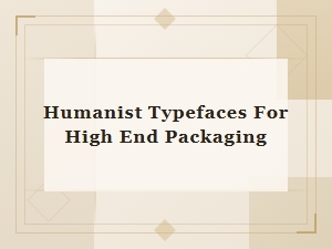 Elegant Display Faces for High End Packaging
